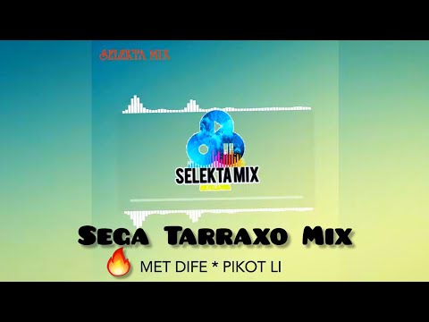 Met Dife🔥 Feat Pikot Li 🥵[SegaTarraxoMix] SELEKTA MIX 2021