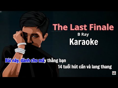 Karaoke | THE LAST FINALE  | B Ray | "HiddenGem" Mixtape