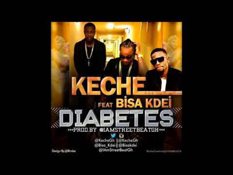 Keche Ft  Bisa Kdei Diabetes