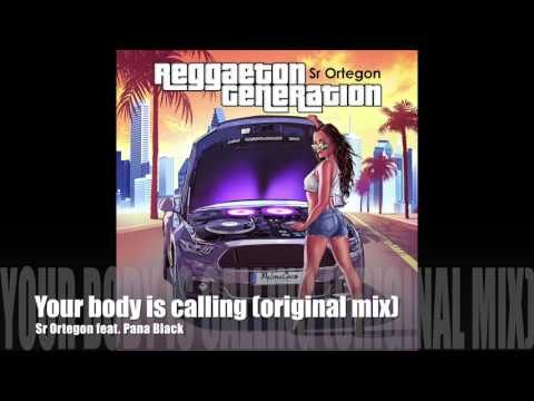 Sr Ortegon - Your Body Is Calling | original mix | (feat Pana Black)