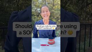 Should you really be using a SOFT toothbrush?