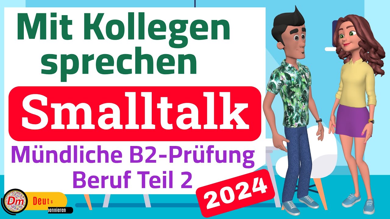 Smalltalk | Prüfung B2 Beruf DTB | Sprechen Teil 2 | Mit Kollegen sprechen