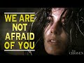 We are Not Afraid of You (The Chosen Scene)