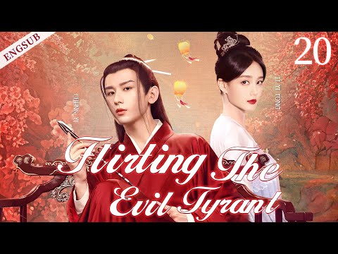 ENGSUB【Flirting The Evil Tyrant】▶ EP 20 | Cheng Yi, Li Yitong, Bi Wenjun💖Show CDrama