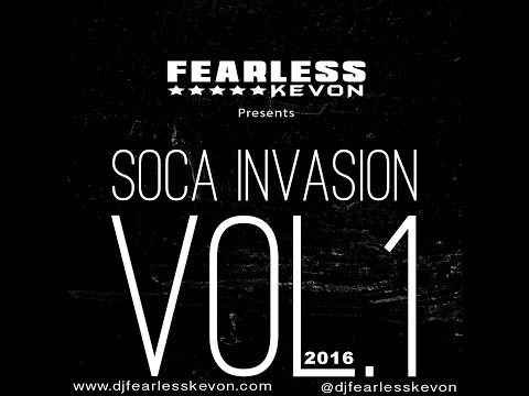 DJ FEARLESS KEVON - SOCA INVASION [2016 ALL OVER]