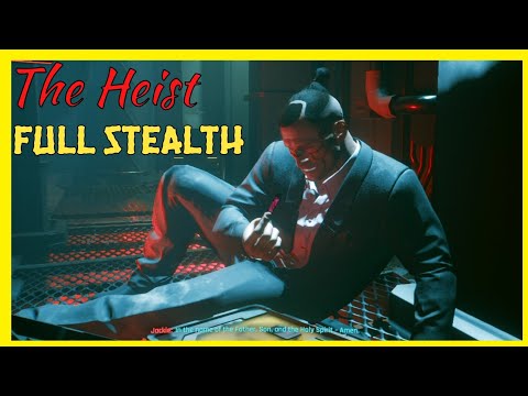 Cyberpunk 2077 | The Heist | Full Stealth