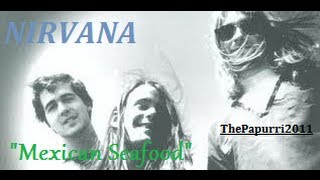 Nirvana - Mexican Seafood (Subtítulos y lyrics)