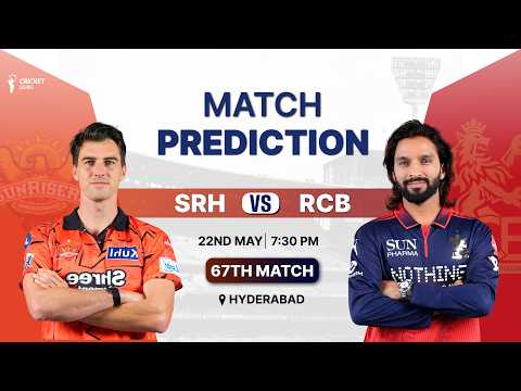 SRH vs RCB 67th Match PREDICTION 2026, Kohli vs Cummins Battle, Playing 11 & Winning Chances