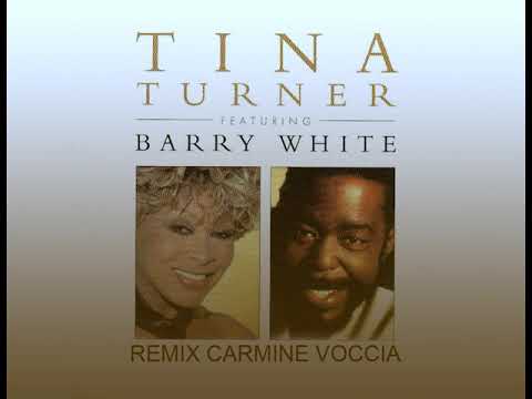 Tina Turner & Barry White   Remix Carmine Voccia
