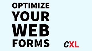 How to Get Form Optimization Right | CXL Institute Free Webinar
