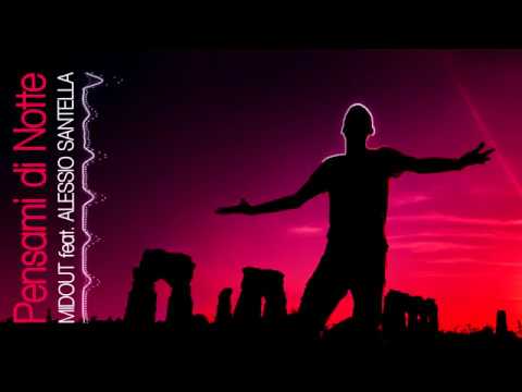 Midout feat. Alessio Santella - Pensami di Notte