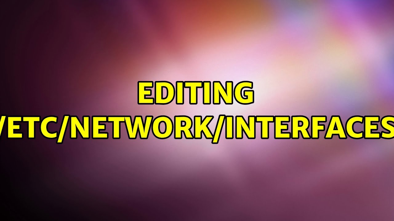 Editing /etc/network/interfaces (2 Solutions!!)