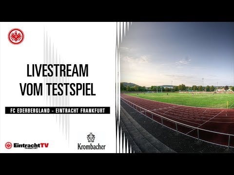 Re-LIVE: FC Ederbergland -  Eintracht Frankfurt