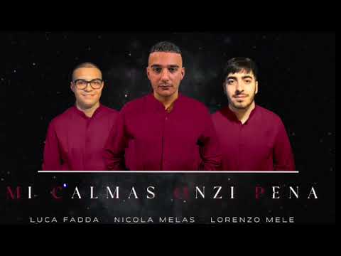 Mi calmas onzi pena (Nicola Melas Luca Fadda Lorenzo Mele Arr. Massimo Pitzalis)