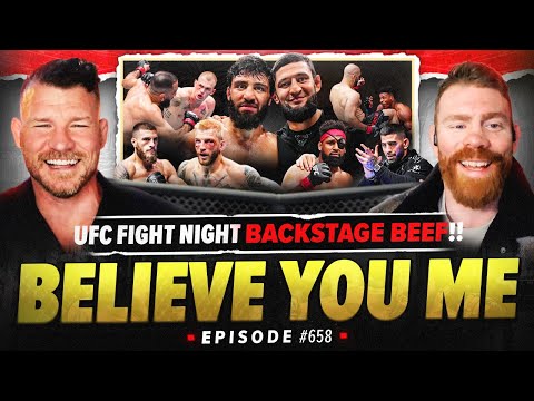 BELIEVE YOU ME Podcast: 658: UFC Fight Night Backstage Beef!