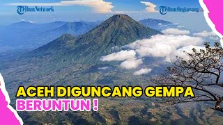 Download lagu ACEH DIGUNCANG GEMPA BERUNTUN AKIBAT AKTIVITAS GUNUNG BURNI TELONG ! mp3