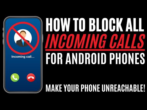 How To Block All Incoming Calls On An Android Phone | Make Your Phone Not Reachable & Stay Online