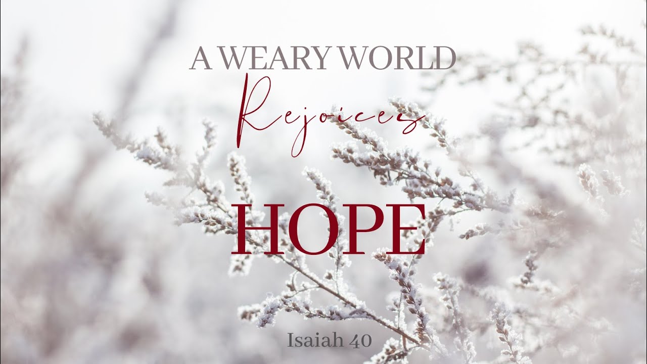 A Weary World Rejoices: Hope
