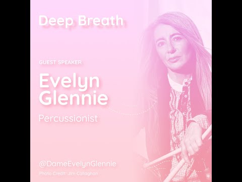 Evelyn Glennie | Deep Breath | The Global Classroom