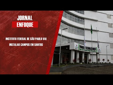 Presidente da Fundação Parque Tecnológico de Santos explica parceria com o IFSP