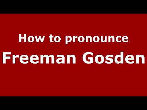 How to pronounce Freeman Gosden (American English/US)  - PronounceNames.com