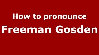 How to pronounce Freeman Gosden