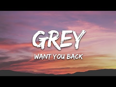 Grey - Want You Back (Lyrics) feat. LEON