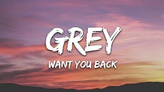 Grey - Want You Back (Lyrics) feat. LEON