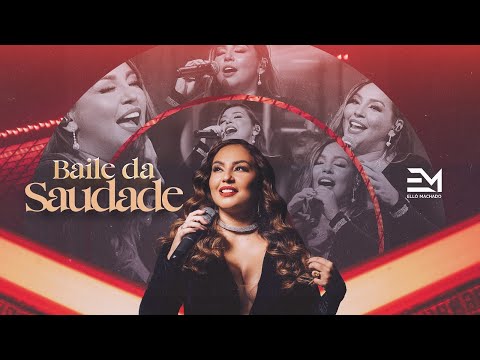 Ello Machado - Baile da Saudade (Ao Vivo)