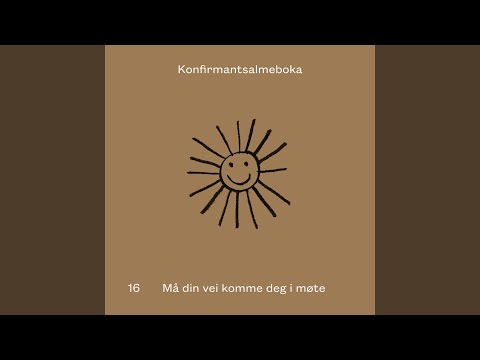 Må Din Vei Komme Deg I Møte - Misc Praise Songs