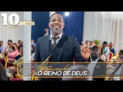 ALCANÇANDO O REINO DE DEUS | CULTO DE DOMINGO | EM DIRECTO | 10.07.2022