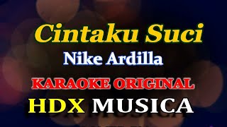 Download lagu CINTAKU SUCI - NIKE ARDILLA - KARAOKE mp3 Download lagu CINTAKU SUCI - NIKE ARDILLA - KARAOKE mp3