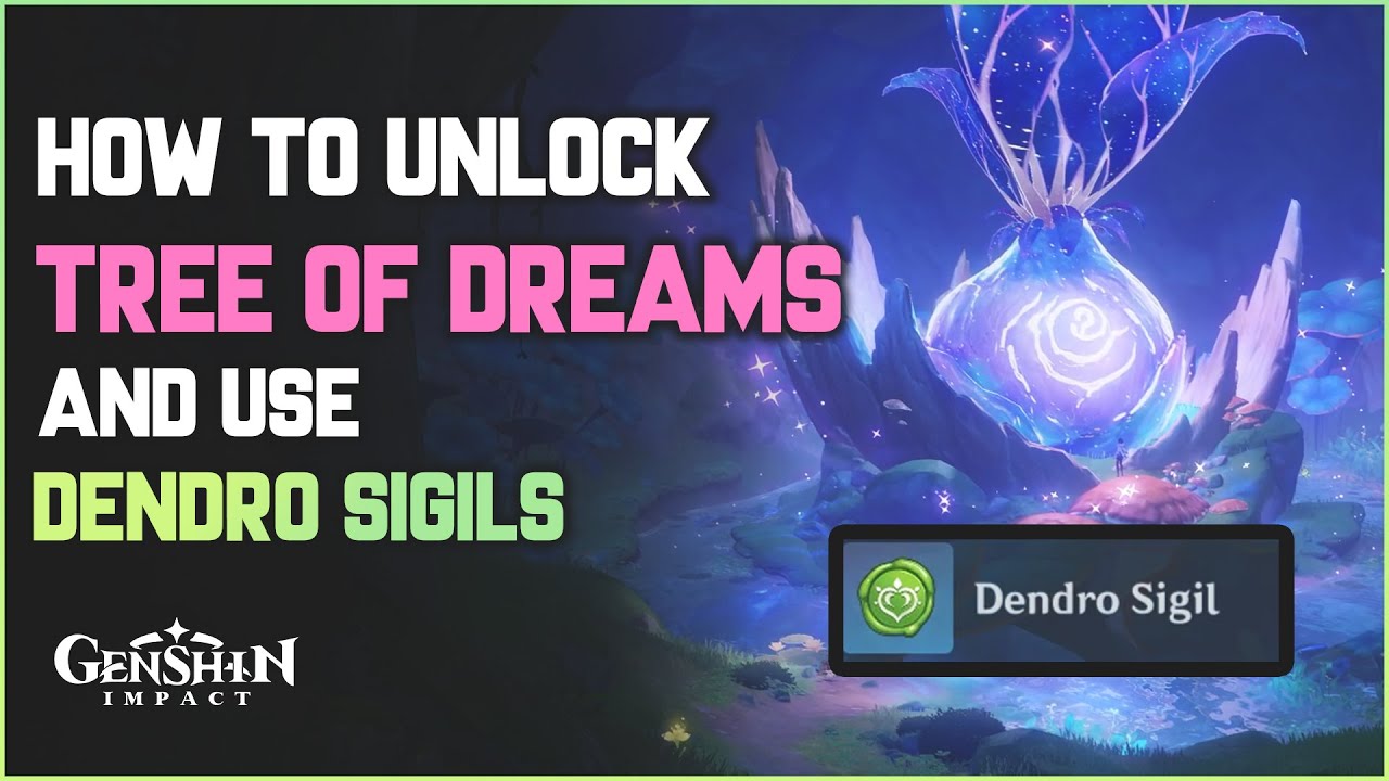 Unlock Tree of Dreams and Use Dendro Sigils Genshin Impact Hiijo