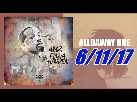 Alldaway Dre - 6/11/17 [Official Lyric/Visualizer]
