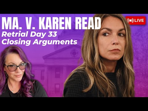 MA v. Karen Read Retrial Day 33 - Closing Arguments & Jury Instructions.