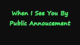 Public Annoucement - When I see you.wmv