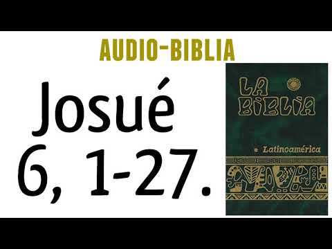 JOSUÉ 6, 1-27. [BIBLIA CATÓLICA]