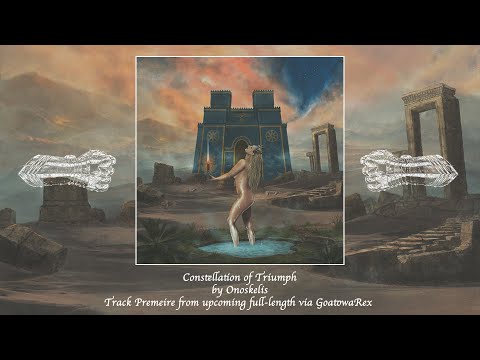 Onoskelis - Constellation of Triumph - Track Premiere