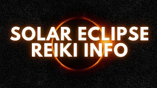 Solar Eclipse Fated Fortune Reiki Info