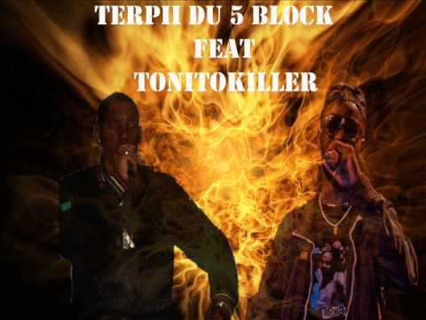 Terpii du 5Block feat Tonitokiller "ALLUME L'INCENDIE"