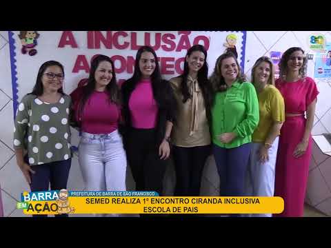 SEMED REALIZA 1º ENCONTRO CIRANDA INCLUSIVA - ESCOLA DE PAIS