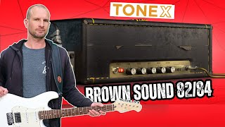 Legendary Guitar Tones with ToneX Brown Sound 82/84 Signature Collection