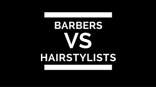 Barbers vs Hairstylists - TheSalonGuy