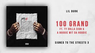 Lil Durk - 100 Grand Ft. Ty Dolla $ign &amp; A Boogie wit da Hoodie (Signed to the Streets 3)
