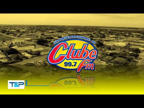 Prefixo - Clube FM - 99,7 MHz - São Miguel do Guaporé/RO