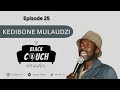 Episode 25 Kedibone Mulaudzi Dropping Out Comedy Daily Sun Trevor Noah International Gigs