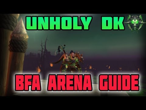 WoW BFA Unholy DK PvP/Arena Guide - The Best DK Arena Spec