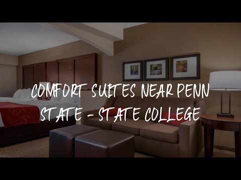 Comfort Suites near Penn State - State College Review - State College , United States of America
