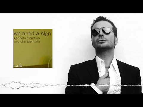 Gabriele D'Andrea feat. John Biancale - We Need I Sign (Frenk DJ & Joe Maker Remix)