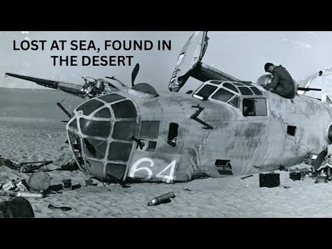 16 years later, the impossible happened | Lost at Sea, Found in the Desert | The Ghost Bomber of WW2
